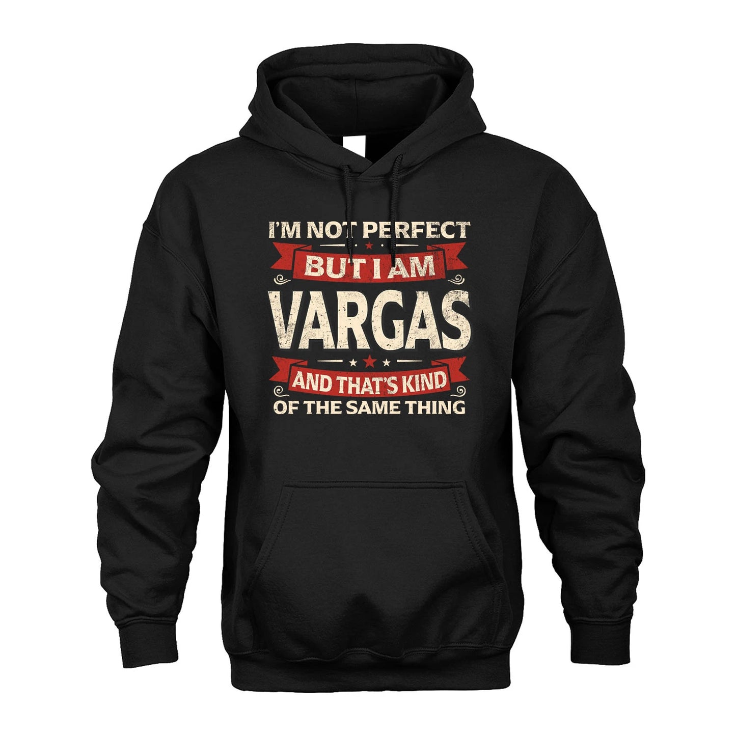 VARGAS 13K1-566 I'm Not Perfect But I Am...