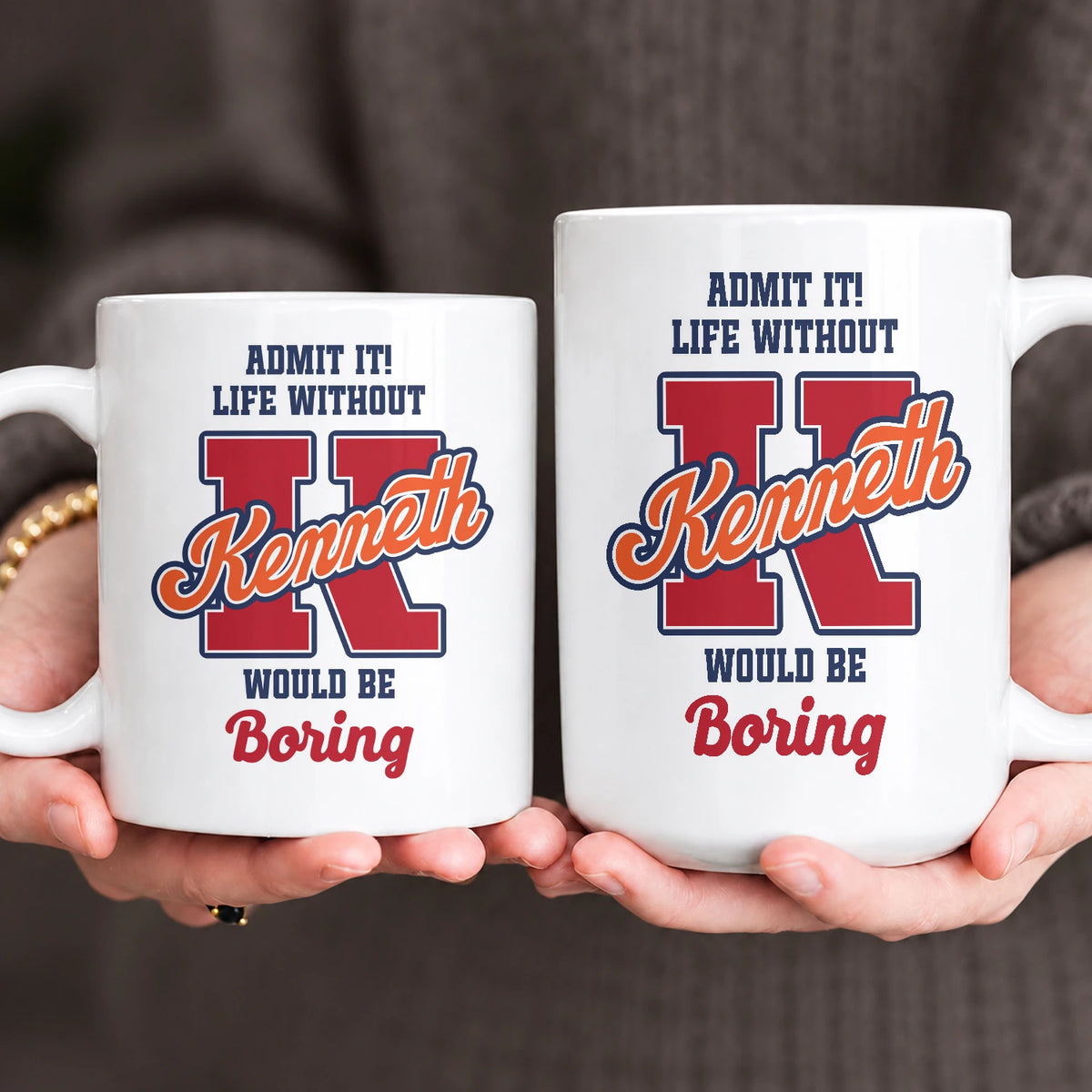 Admit It Life Without Your Name Would Be Boring Sporty Mug KENNETH 13K1 MG17