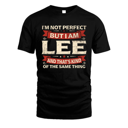 LEE 13K1-566 I'm Not Perfect But I Am...