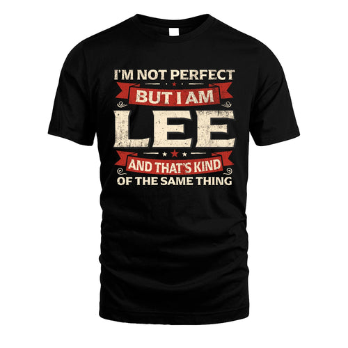 LEE 13K1-566 I'm Not Perfect But I Am...