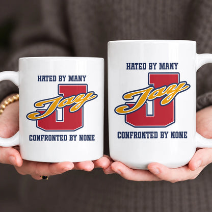 Hated By Many Confronted By None Cool Mug JAY 13K1 MG16