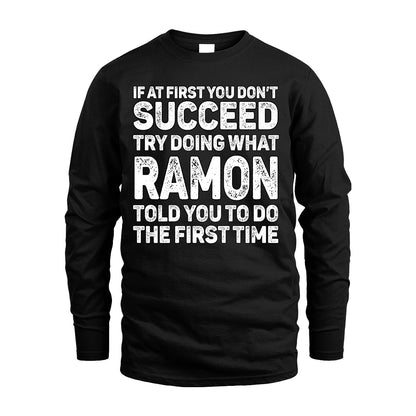 RAMON 13K2-117Personalized Funny Quote Apparel If At First You Dont Succeed