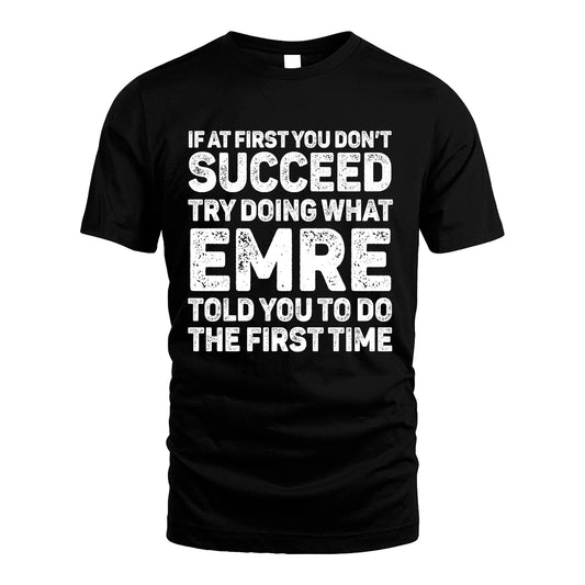 EMRE 13K3-117Personalized Funny Quote Apparel If At First You Dont Succeed