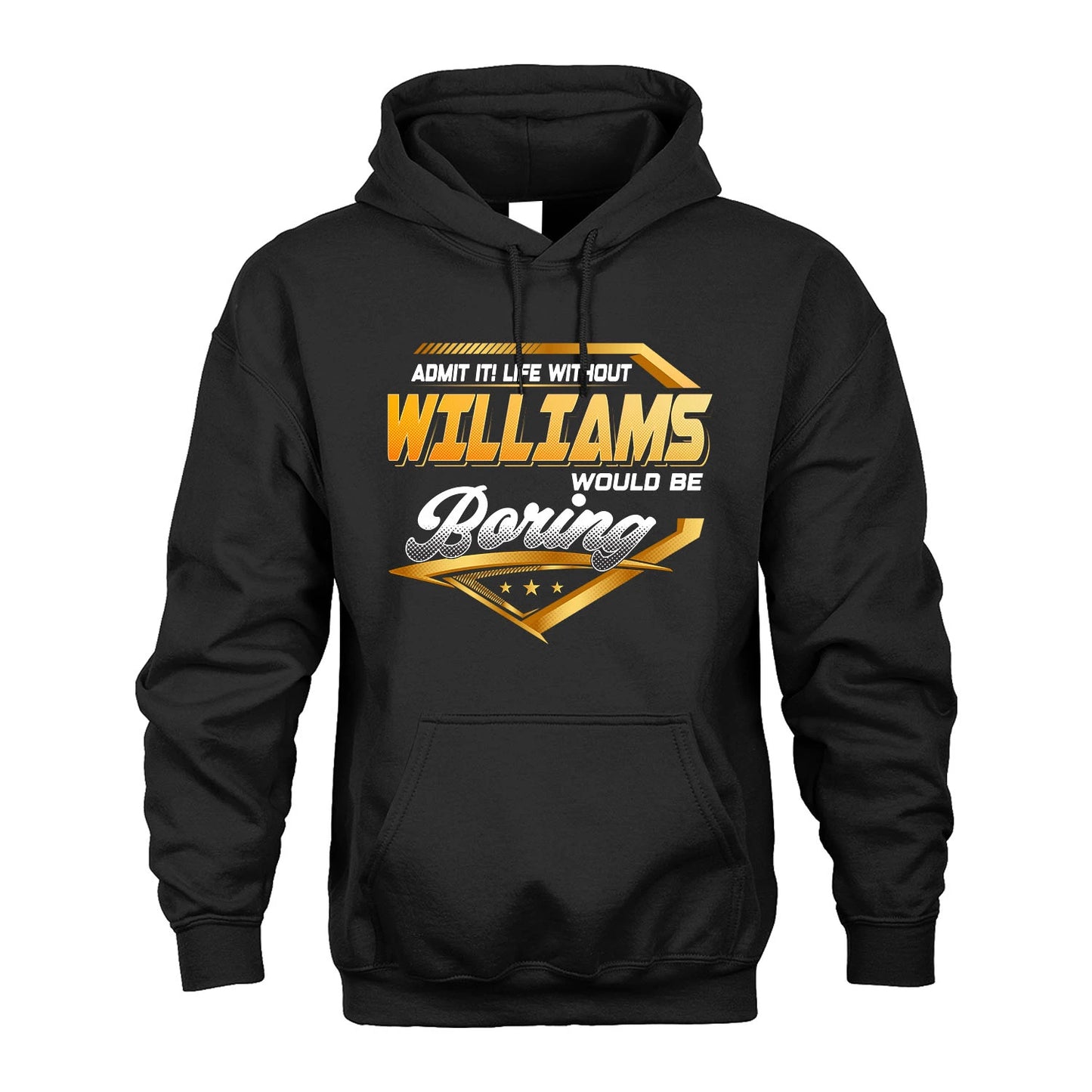 WILLIAMS 13K1-513 Personalized "Admit It! Life Without ... Would Be Boring"