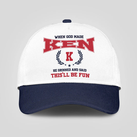 When God Made Your Name He Grinned And Said This'll Be Fun Blue Cap KEN 13K1 C57PF