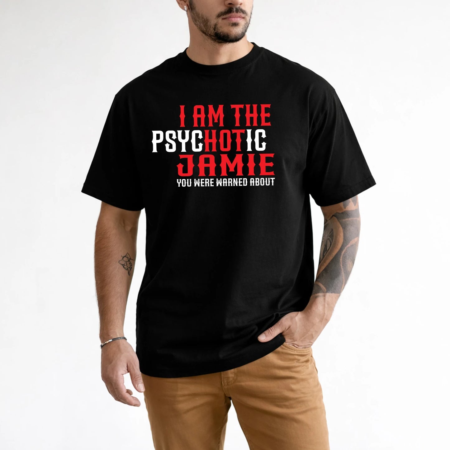 JAMIE 13K1-544 I Am The Psychotic Name You Were Warned About