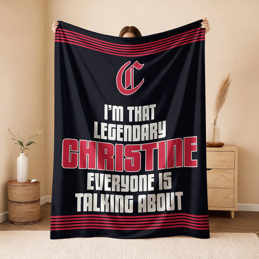 I'm That Legendary Name Dark Red Fleece Blanket CHRISTINE 13K1 BK48