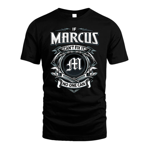 MARCUS 13K1-510 Personalized  "Can’t Fix It No One Can"