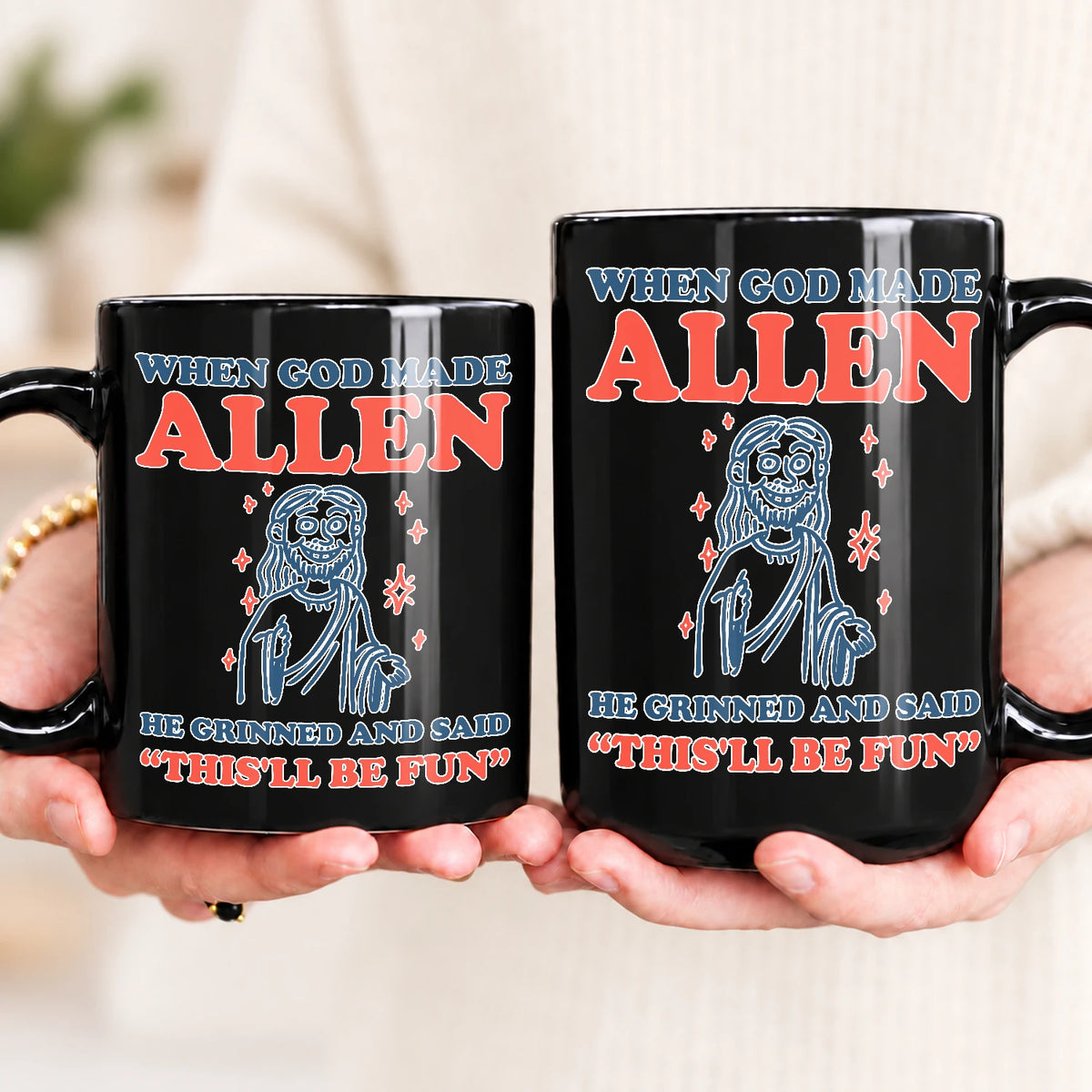 When God Made Your Name Funny Mug ALLEN 13K1 MG13
