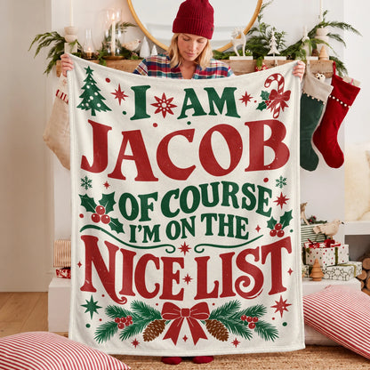 I'm Name Of Course I'm On The Nice List Cream Christmas Fleece Blanket JACOB 13K1 BK59