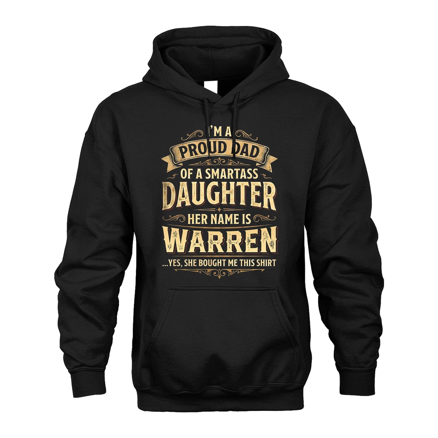 WARREN 13K1-356 I'm A Proud Dad Of A Smartass Daughter Her Name Is...