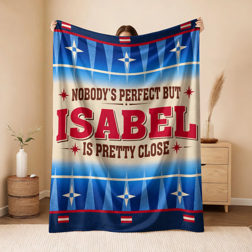 Nobody's Perfect But Your Name Is Close Native American Fleece Blanket ISABEL 13K1 BK57