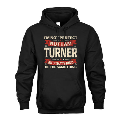 TURNER 13K1-566 I'm Not Perfect But I Am...