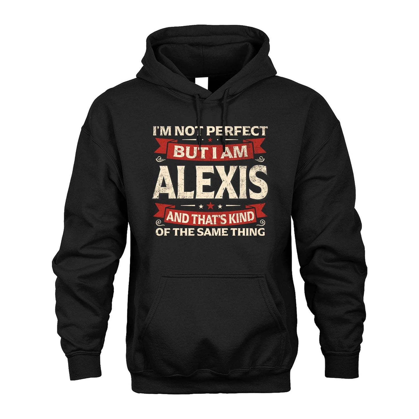 ALEXIS 13K1-566 I'm Not Perfect But I Am...