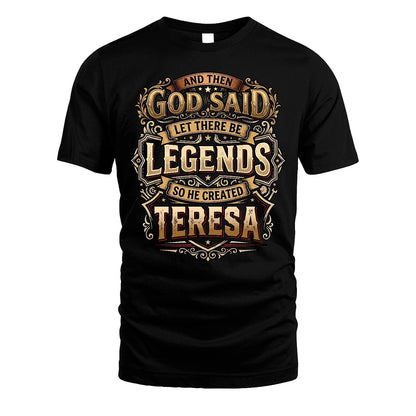 TERESA 13K1-540 And Then God Said Let There Be Legends...