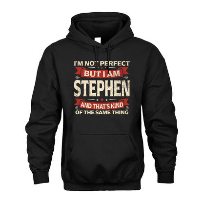 STEPHEN 13K1-566 I'm Not Perfect But I Am...