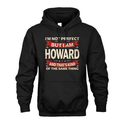 HOWARD 13K1-566 I'm Not Perfect But I Am...