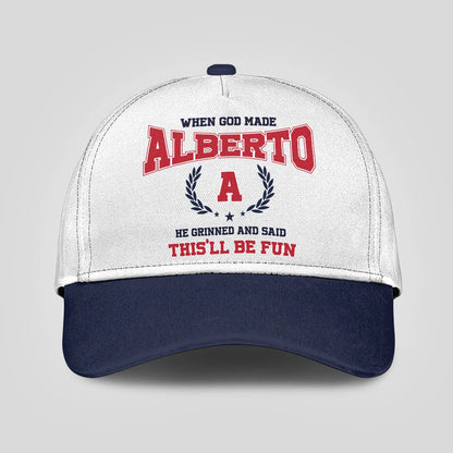When God Made Your Name He Grinned And Said This'll Be Fun Blue Cap ALBERTO 13K1 C57PF