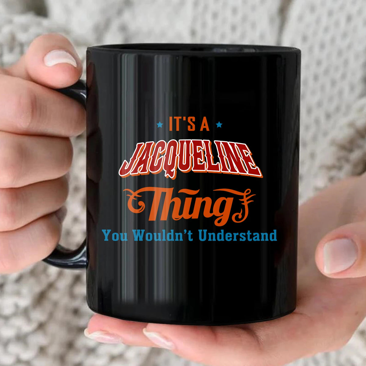 It's A Your Name Thing You Wouldn't Understand Retro Mug JACQUELINE 13K1 MG26