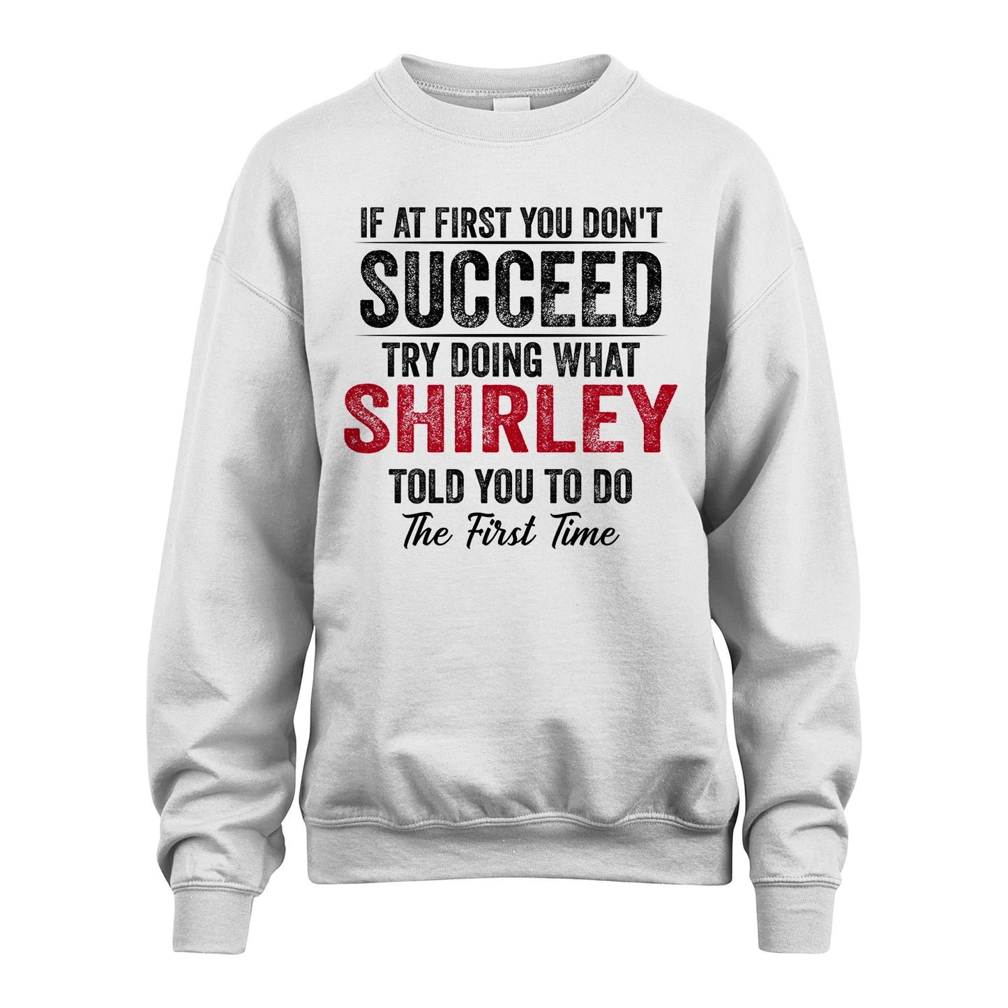 SHIRLEY 13K1-357 If At First You Don't Succeed...