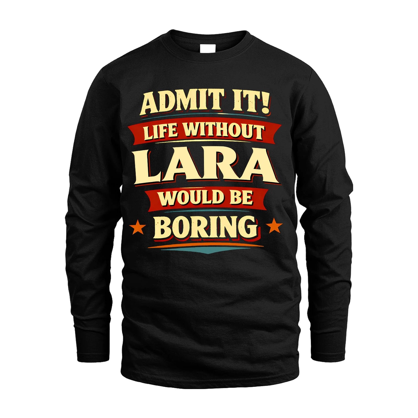 LARA 13K1-503 Admit It Life Without...