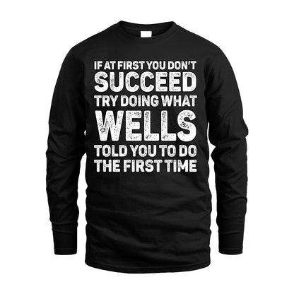 WELLS 13K2-117Personalized Funny Quote Apparel If At First You Dont Succeed