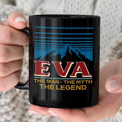 The Man The Myth The Legend Mountain Mug EVA 13K1 MG04