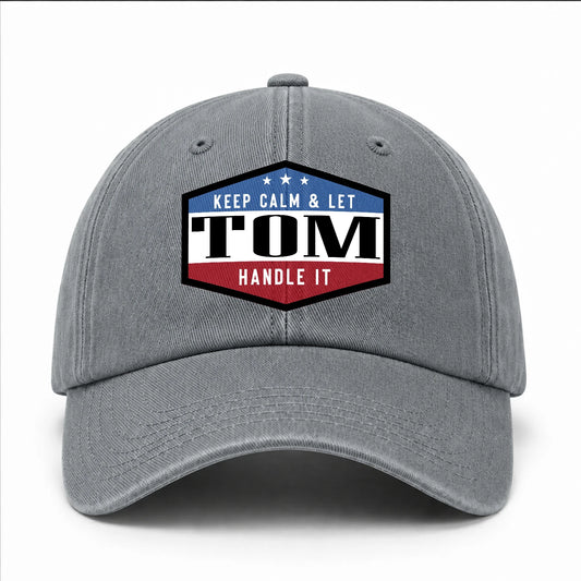 Keep Calm & Let Your Name Handle It Washed Cap TOM 13K1 C87PF