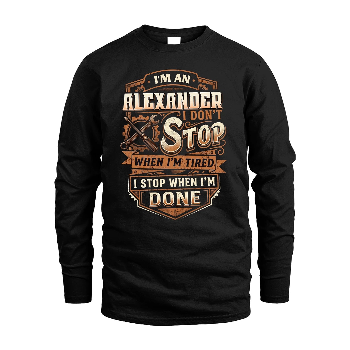 ALEXANDER 13K1-531 I Don't Stop When I'm Tired I Stop When I'm Done