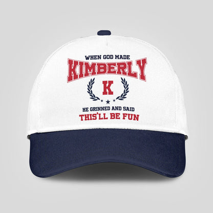 When God Made Your Name He Grinned And Said This'll Be Fun Blue Cap KIMBERLY 13K1 C57PF