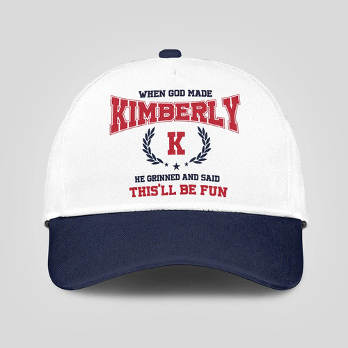 When God Made Your Name He Grinned And Said This'll Be Fun Blue Cap KIMBERLY 13K1 C57PF