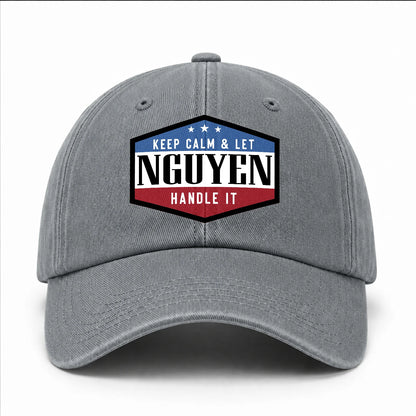 Keep Calm & Let Your Name Handle It Washed Cap NGUYEN 13K1 C87PF