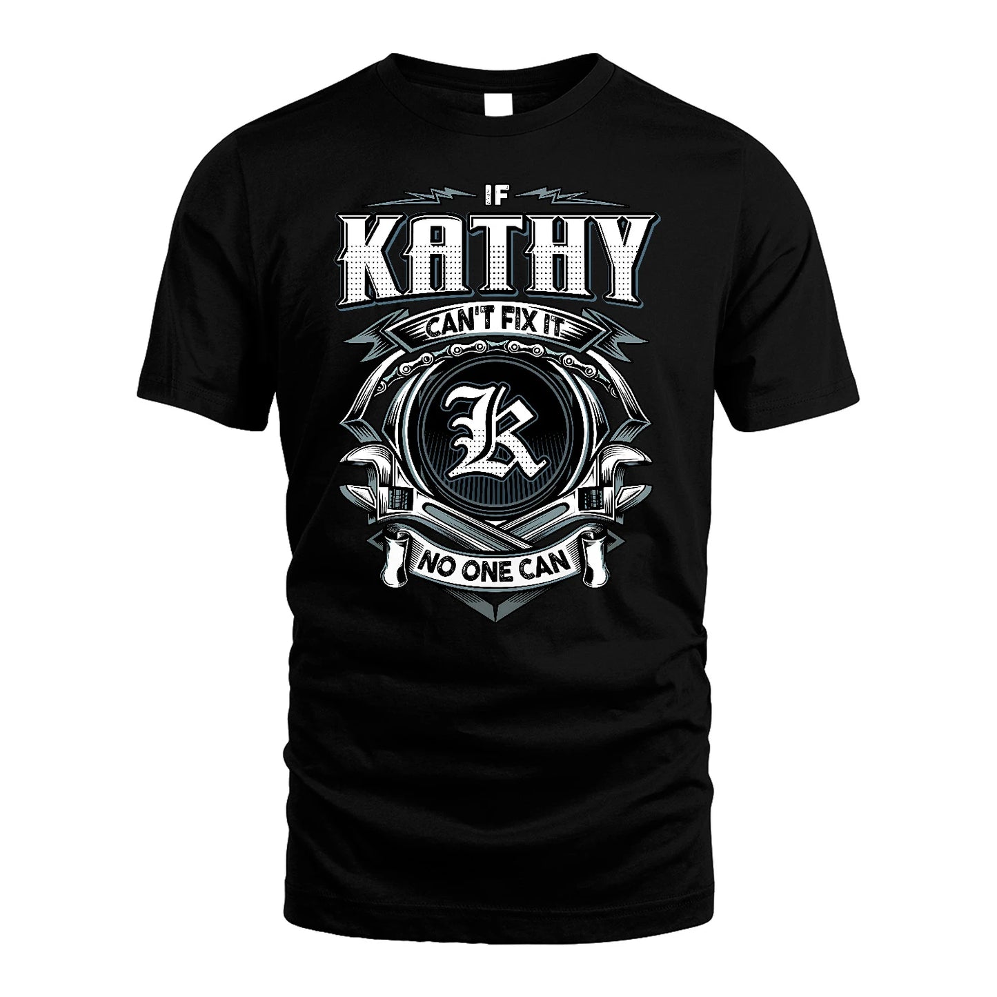 KATHY 13K1-510 Personalized  "Can’t Fix It No One Can"
