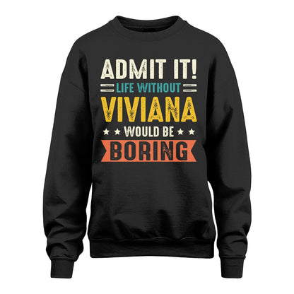 VIVIANA 13K3-124–Personalized Funny Quote Apparel “Life Without NAME Would Be Boring”
