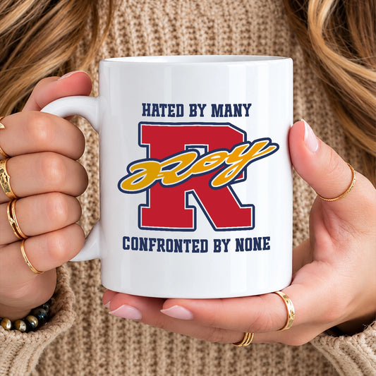 Hated By Many Confronted By None Cool Mug ROY 13K1 MG16