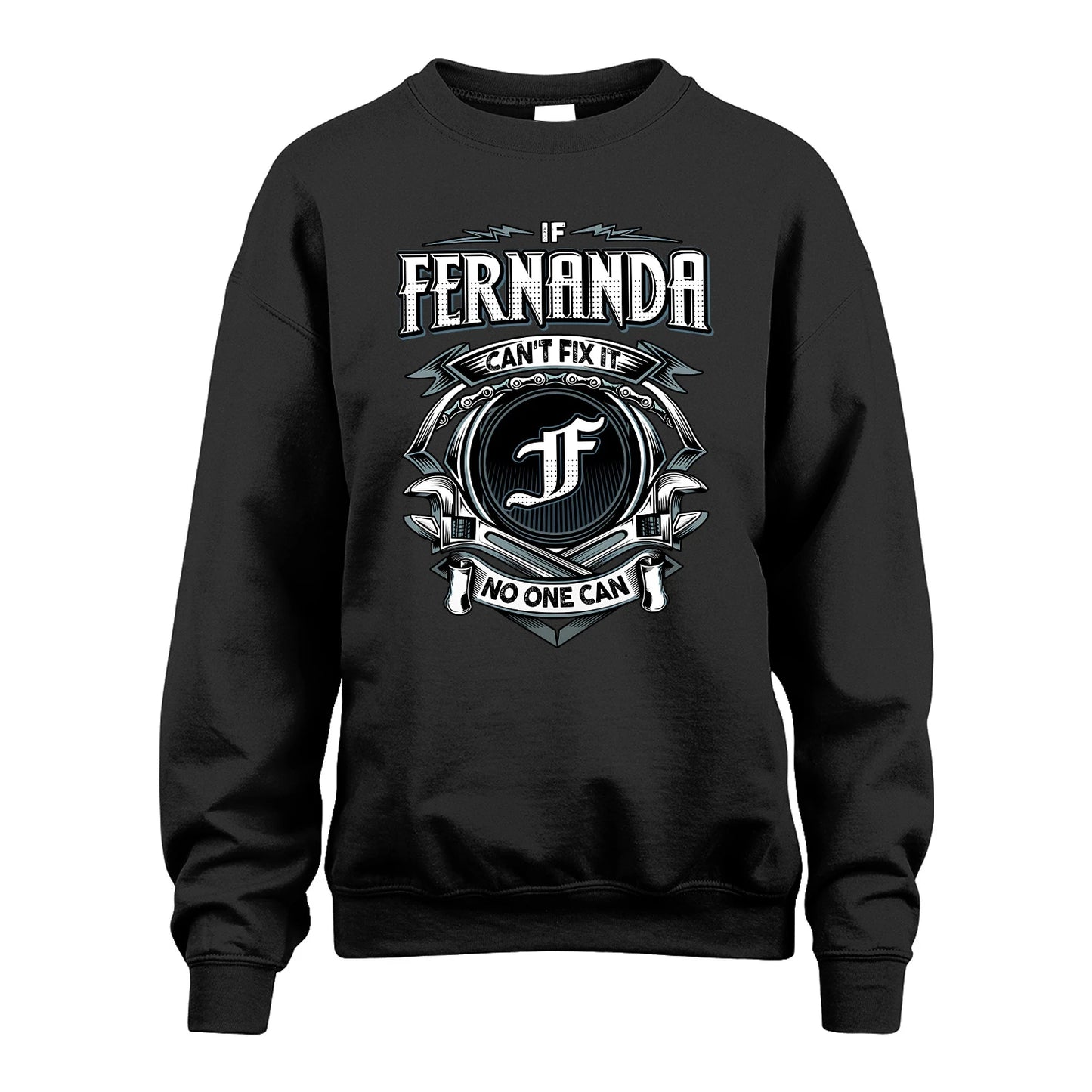 FERNANDA 13K1-510 Personalized  "Can’t Fix It No One Can"