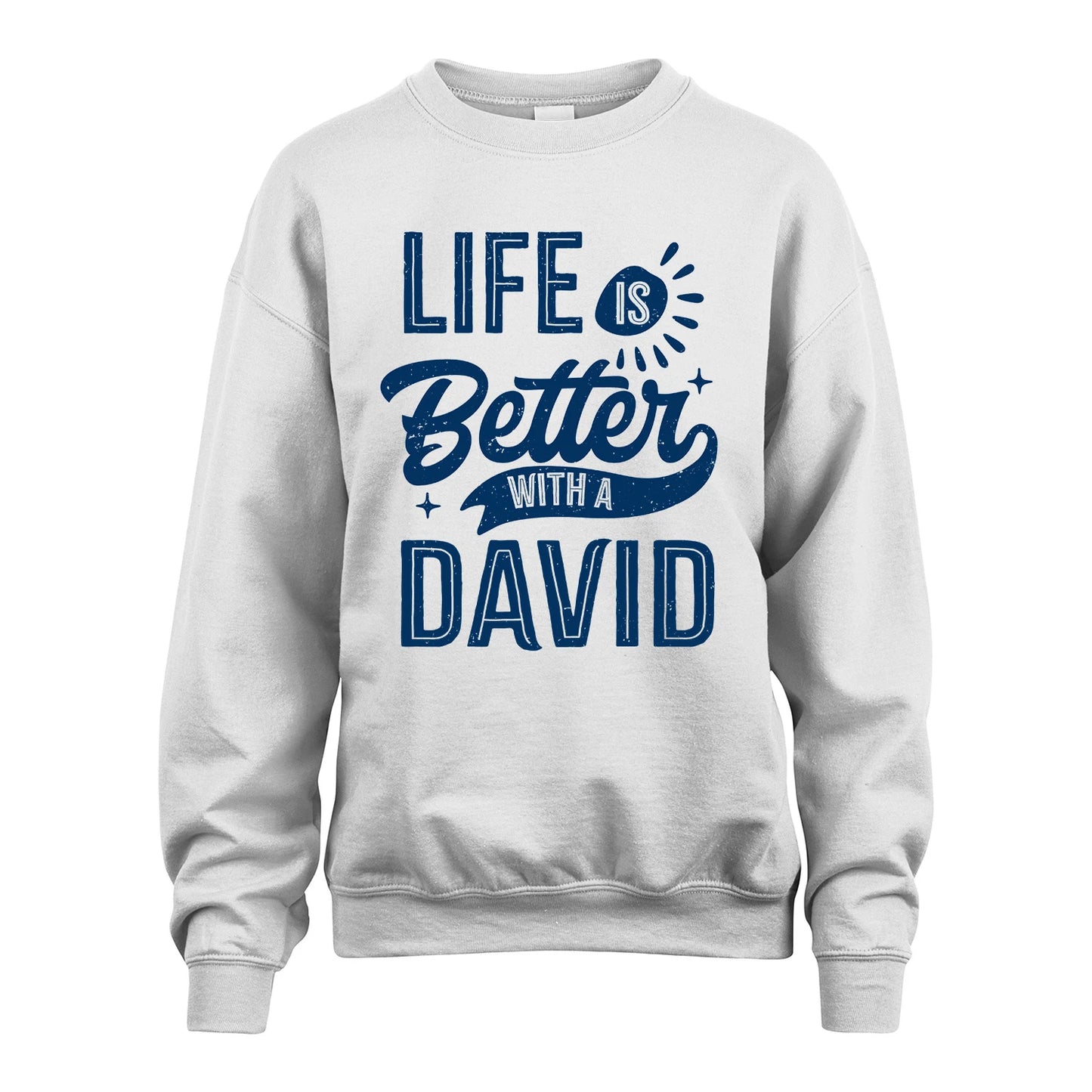 DAVID 13K1-116 Personalized Name Quote T-Shirt Life Is Better With Unisex Gift