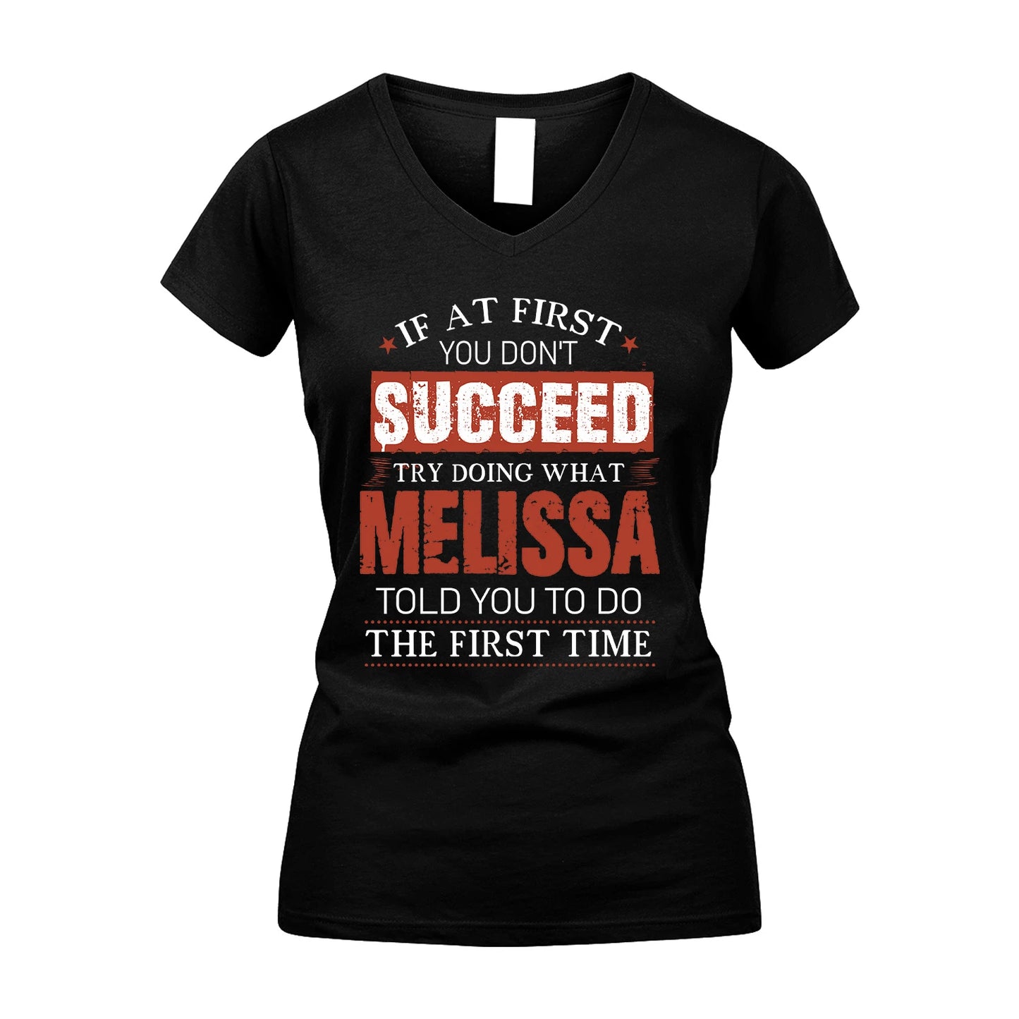 MELISSA 13K1-82–Personalized Funny Quote Apparel “If At First You Don’t Succeed”