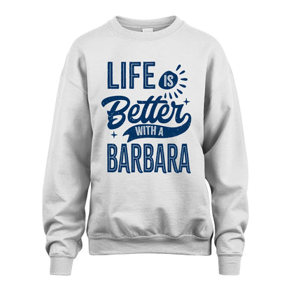 BARBARA 13K1-116 Personalized Name Quote T-Shirt Life Is Better With Unisex Gift