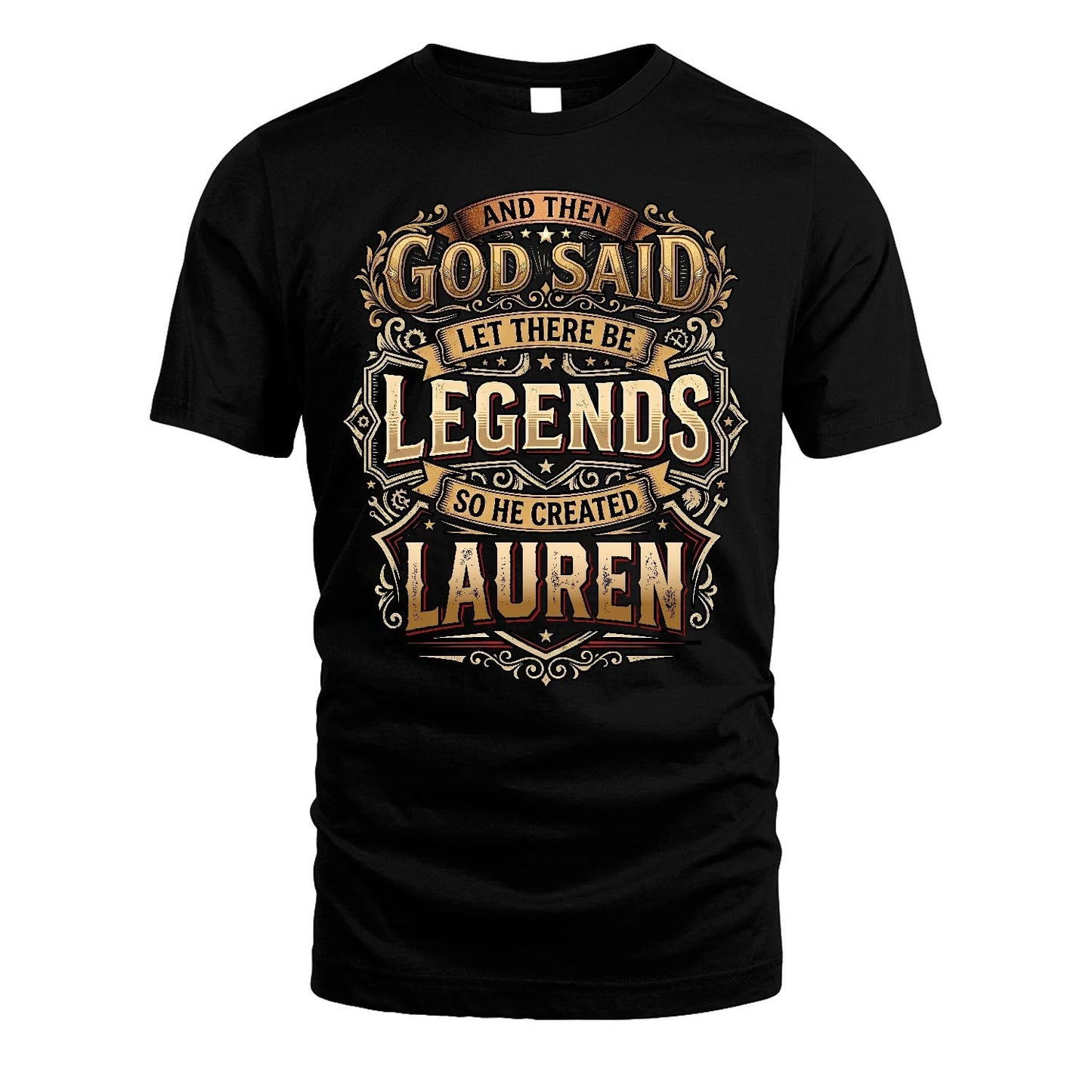 LAUREN 13K1-540 And Then God Said Let There Be Legends...