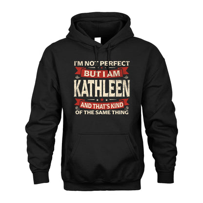 KATHLEEN 13K1-566 I'm Not Perfect But I Am...