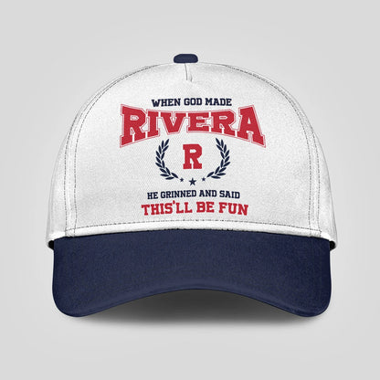 When God Made Your Name He Grinned And Said This'll Be Fun Blue Cap RIVERA 13K1 C57PF