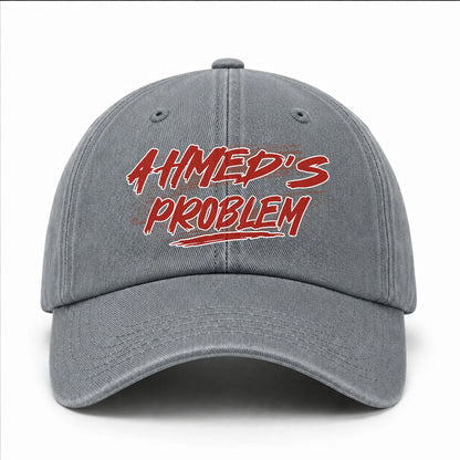 Someone's Problem Funny Washed Cap AHMED 13K1 C80PF
