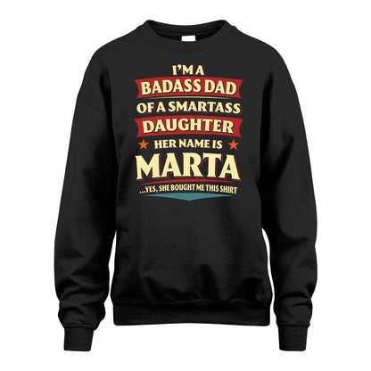 MARTA 13K1-535 I'm A Badass Dad Of A Smartass Daughter Her Name Is ...