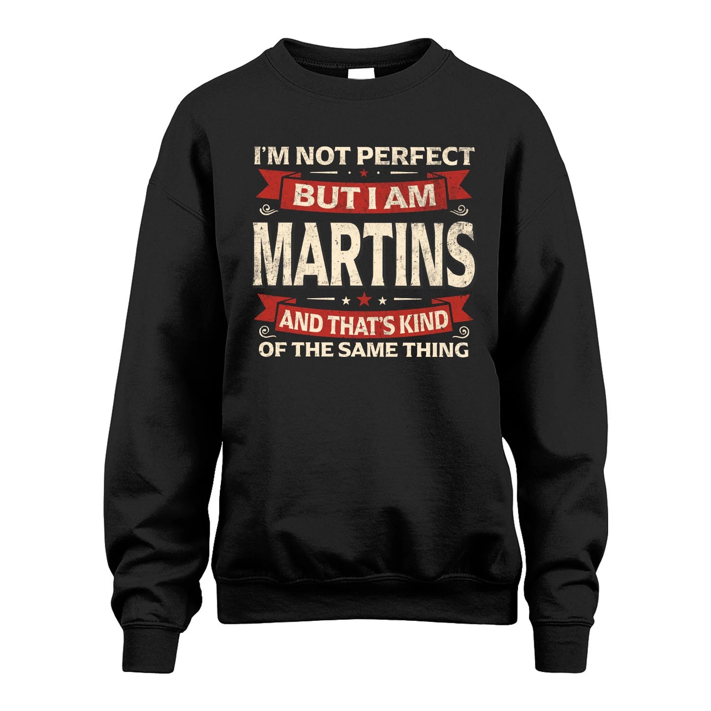 MARTINS 13K1-566 I'm Not Perfect But I Am...