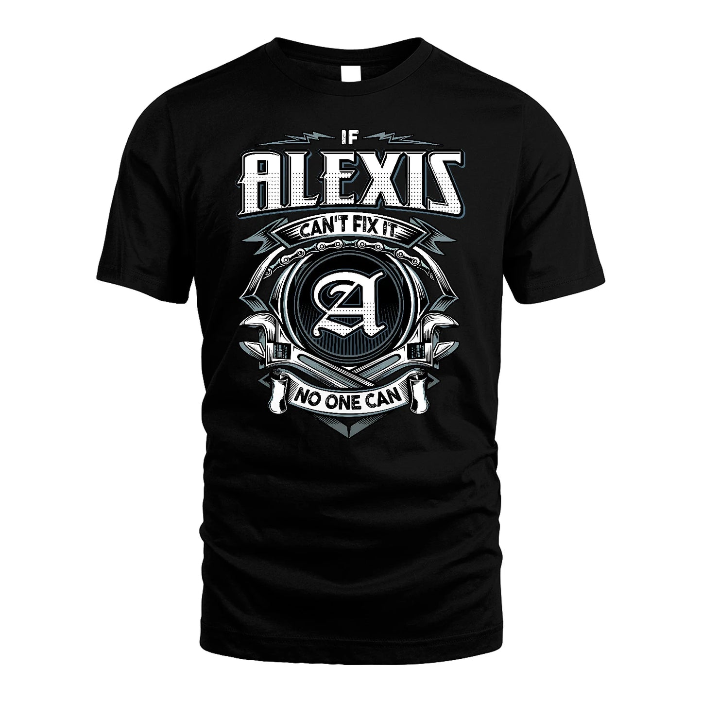 ALEXIS 13K1-510 Personalized  "Can’t Fix It No One Can"