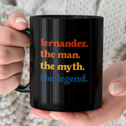 The Man The Myth The Legend Retro Mug FERNANDEZ 13K1 MG06