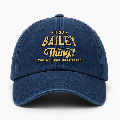 It's A Your Name Thing You Wouldn't Understand Washed Cap BAILEY 13K1 C216PF