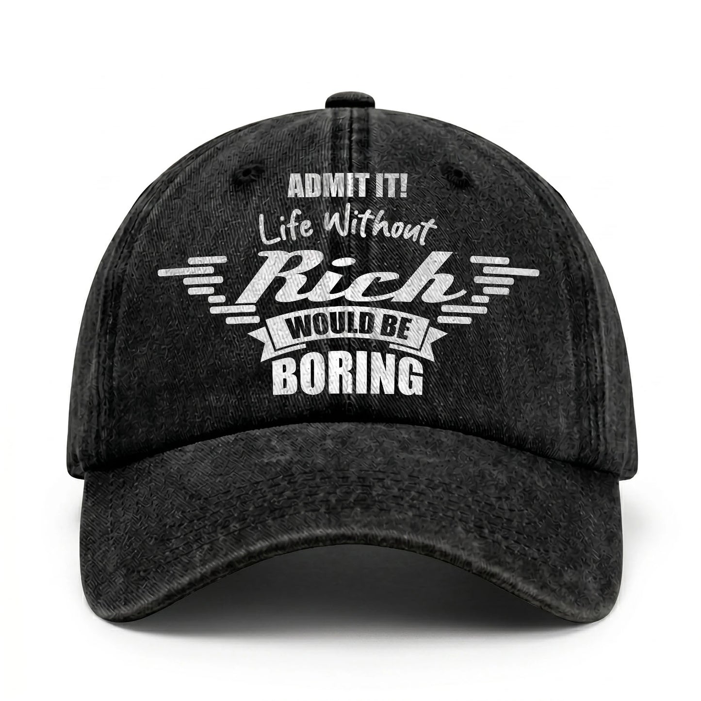 Admit It Life Without Your Name Would Be Boring Vintage Cap RICH 13K1 C44PF