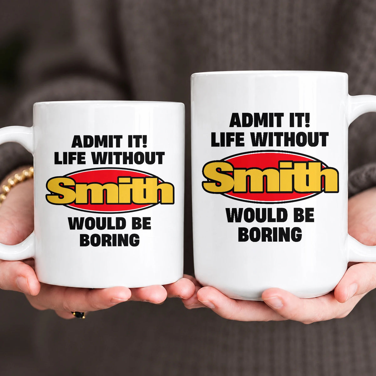 Admit It Life Without Your Name Would Be Boring Vintage Mug SMITH 13K1 MG11